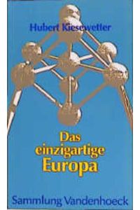 Das einzigartige Europa (Sammlung Vandenhoeck)  - Zufällige und notwendige Faktoren der Industrialisierung