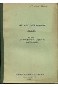 Schlingerdämpfungsanlage Bildteil  - Vortrag vom 27. Januar 1939, Ingenieuroffizierweiterbildungslehrgang Marineschule Kiel.