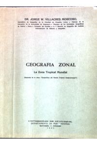 Geografia Zonal: La Zona Tropical Mundial;  - Separate de la obra: Geopolitica del Mundo Tropical Sudamericano;