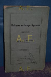 Die Bahnverwaltungs-Systeme in Ungarn.