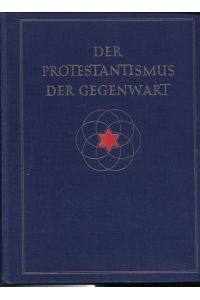 Der Protestantismus der Gegenwart.