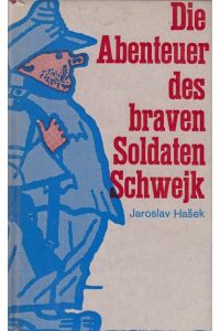 Die Abenteuer des braven Soldaten Schwejk.