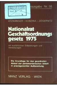 Nationalrat-Geschäftsordnungsgesetz 1975  - Manzsche Gesetzesausgaben / Sonderausgabe ; Nr. 58