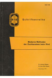 Moderne Methoden der Zuchtauslese beim Rind. Schriftenreihe AID Heft 136.