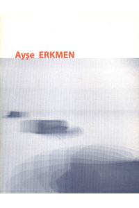 Ayse Erkmen.