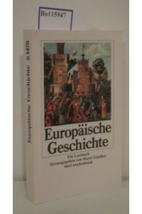 Europäische Geschichte  - ein Lesebuch / hrsg. und mit einer Einl. vers. von Horst Günther