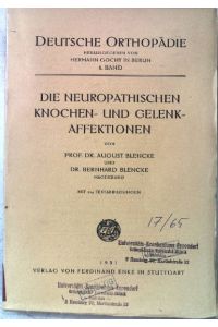 Die neuropathischen Knochen- und Gelenkaffektionen.   - Deutsche Orthopädie. Band 8.