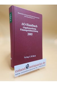 AO-Handbuch 2005: Abgabenordnung, Finanzgerichtsordnung  - Deutsches wissenschaftliches Steuerinstitut der Steuerberater e.V.