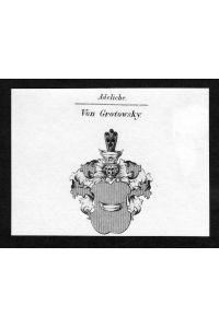 Von Grotowsky - Grotowsky Grotowski Wappen Adel coat of arms heraldry Heraldik