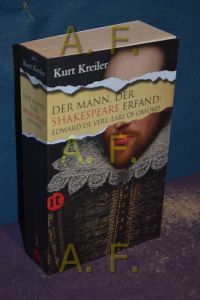 Der Mann, der Shakespeare erfand : Edward de Vere, Earl of Oxford.   - Insel-Taschenbuch , 4015
