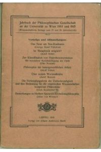 Jahrbuch der Philosophischen Gesellschaft an der Universität zu Wien 1914 und 1915. (Wissenschaftliche Beilage zum 27. und 28. Jahresbericht).