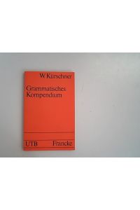 Grammatisches Kompendium. Systematisches Verzeichnis grammatischer Grundbegriffe.