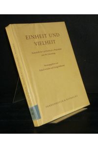 Einheit und Vielheit. Festschrift für Carl Friedrich v. Weizsäcker zum 60. Geburtstag. [Herausgegeben von Erhard Scheibe und Georg Süßmann].