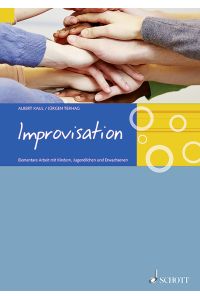 Improvisation  - Elementare Arbeit mit Kindern, Jugendlichen und Erwachsenen