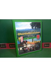 Oberösterreicher in Vorarlberg 1983-2008 - 25 Jahre Verein der Oberösterreicher in Vorarlberg. Mit einer kurzen Geschichte der Landsmannschaft der Oberösterreicher und Salzburger in Vorarlberg 1926-1939.