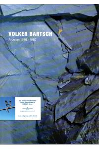 Volker Bartsch.   - Arbeiten 1976 - 1987.