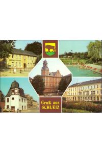 1065448 - Gruß aus Schleitz, Kreiskulturhaus, Rathaus, Schwimmbad Mehrbildkarte