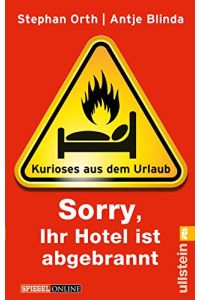 Sorry, Ihr Hotel ist abgebrannt : Kurioses aus dem Urlaub.   - Antje Blinda. Mit Cartoons von Hauck & Bauer / Ullstein ; 37410; Spiegel online
