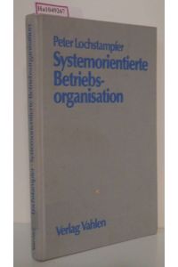 Systemorientierte Betriebsorganisation.