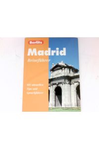 Madrid :  - Reiseführer. Mit aktuellen Tips und Sprachführer.