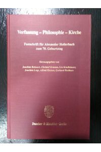 Verfassung - Philosophie - Kirche.   - Festschrift für Alexander Hollerbach zum 70. Geburtstag.