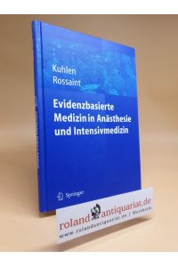 Evidenzbasierte Medizin in Anästhesie und Intensivmedizin : mit 22 Tabellen.   - R. Kuhlen ; R. Rossaint