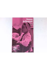 Simone de Beauvoir  - in Selbstzeugnissen und Bilddokumenten. Den Anh. besorgte d. Autorin /