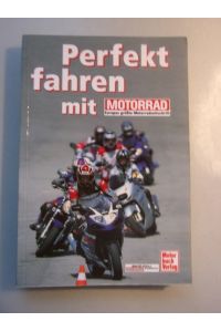 Perfekt fahren mit Motorrad, Europas größte Motorradzeitschrift.   - Motorrad-Action-Team
