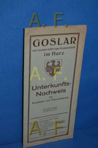 Goslar die tausenjährige Kaiserstadt im Harz, Unterkunfs-Nachweis für Kurgäste und Harzreisende, Ausgabe 1931