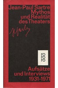 Mythos und Realität des Theaters 1931 - 1970.   - Rororo 4422, Schriften zu Theater und Film. Übers. von Klaus Völker ...