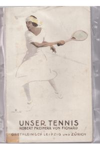 Unser Tennis. ( Lawn-Tennis).   - Miniatur- Bibliothek für Sport und Spiel. Band 2.