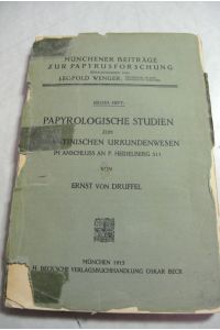 Papyrologische Studien zum byzantinischen Urkundenwesen im Anschluss an P. Heidelberg 311.   - (= Mynchener Beiträge zur Papyrusforschung, Heft 1)
