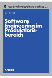 Software Engineering im Produktionsbereich.   - Neue betriebswirtschaftliche Forschung ; Bd. 23.