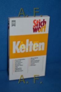 Stichwort Kelten.   - Heyne-Bücher / 19 / Heyne-Sachbuch, Nr. 4072 : Stichwort