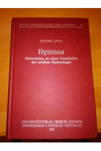 Hymnus.   - Materialien zu einer Geschichte der antiken Hymnologie.