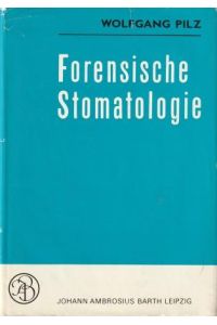Forensische Stomatologie. Leitfaden zur Schadensverhütung und zur Vermeidung von Rechtsverletzungen.