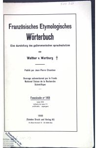Französisches Etymologisches Wörterbuch: Eine Darstellung des galloromanischen Sprachschatzes, Fascicule no. 149; tome XXV artificialis - aspergere