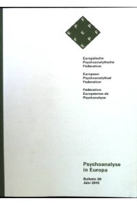 Europäische Psychoanalytische Föderation / European Psychoanalytical Federation / Federation Europeenne de Psychanalyse  - Bulletin 69