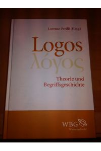 Logos.   - Theorie und Begriffsgeschichte.