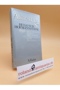 Almanach. Das siebenundachtzigste Jahr 1973.   - Hugo von Hofmannsthal. Briefwechsel mit Max Rychner, Mit Samuel und Hedwig Fischer, Oscar Bie und Moritz Heimann.