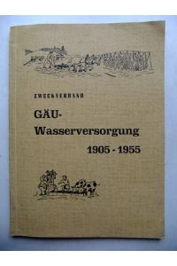 50 Jahre Zweckverband Gäuwasserversorgung 1905 - 1955.