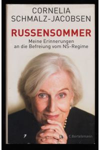 Russensommer : Meine Erinnerungen an die Befreiung vom NS-Regime.