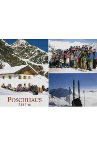 Poschhaus 2113 m - Malga Posch - Skitourenhütte - Scialpinismo.   - Farb. Offset-Ansichtskarte nach Fotografien.