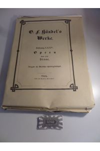 Siroe Opera.   - (H.W. 75) - G.F. Händel´s Werke. Lieferung LXXV. Opern Band XXI.