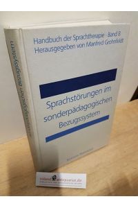 Sprachstörungen im sonderpädagogischen Bezugssystem : mit Tabellen.   - Handbuch der Sprachtherapie ; Bd. 8