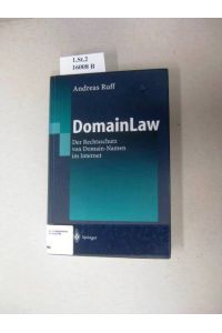 DomainLaw.   - Der Rechtsschutz von Domain-Namen im Internet.