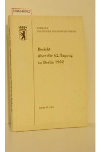 Verband Deutscher Städtestaistiker  - Bericht über die 62. Tagung in Berlin 1962