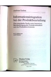 Informationsintegration bei der Produktbeurteilung: Eine empirische Studie unter besonderer Berücksichtigung der Produktvertrautheit und des Produktinvolvements.   - Konsum und Verhalten ; Bd. 44