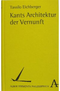 Kants Architekt der Vernunft.   - Zur methodenleitenden Metaphorik der Kritik der reinen Vernunft.