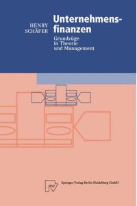 Unternehmensfinanzen : Grundzüge in Theorie und Management.   - Physica-Lehrbuch.